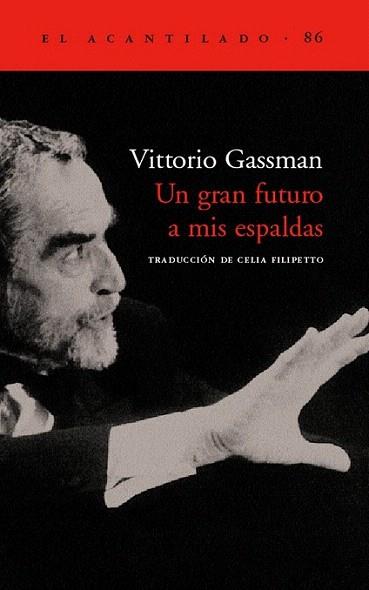 UN GRAN FUTURO A MIS ESPALDAS | 9788496136489 | GASSMAN VITTORIO | Llibres Parcir | Librería Parcir | Librería online de Manresa | Comprar libros en catalán y castellano online