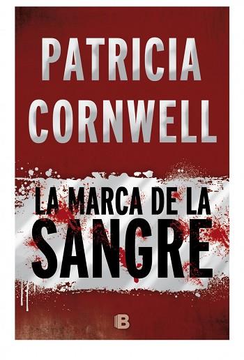 LA MARCA DE LA SANGRE | 9788466658775 | CORNWELL, PATRICIA | Llibres Parcir | Librería Parcir | Librería online de Manresa | Comprar libros en catalán y castellano online