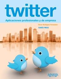 TWITTER APLICACIONES PROFESIONALES EMPRESA | 9788441529489 | OSCAR RODRIGUEZ | Llibres Parcir | Llibreria Parcir | Llibreria online de Manresa | Comprar llibres en català i castellà online