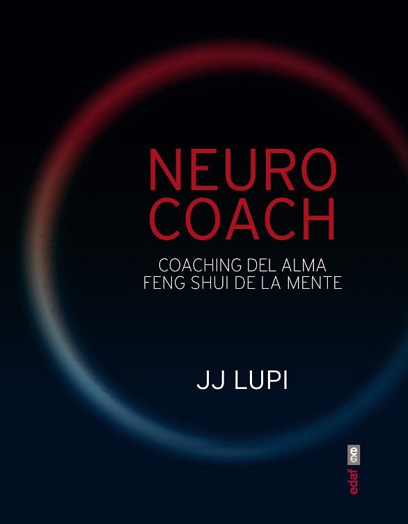 NEURO COACH ( COACHING DEL ALMA.FENG SHUI DE LA MENTE ) | 9788441434318 | LUPI, J.J. | Llibres Parcir | Librería Parcir | Librería online de Manresa | Comprar libros en catalán y castellano online