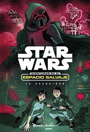 STAR WARS. AVENTURAS EN EL ESPACIO SALVAJE. LA OSCURIDAD | 9788408173441 | STAR WARS | Llibres Parcir | Llibreria Parcir | Llibreria online de Manresa | Comprar llibres en català i castellà online