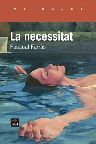 LA NECESSITAT | 9788418858505 | FARRÀS, PASQUAL | Llibres Parcir | Librería Parcir | Librería online de Manresa | Comprar libros en catalán y castellano online
