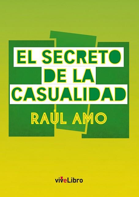 EL SECRETO DE LA CASUALIDAD | 9788416317318 | RAUL AMO | Llibres Parcir | Librería Parcir | Librería online de Manresa | Comprar libros en catalán y castellano online
