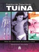 PRACTICA DEL TRATAMIENTO TUINA atlas tratamiento adult ni±o | 9788499100340 | SUN WEIZHONG KAPNER ARNE | Llibres Parcir | Librería Parcir | Librería online de Manresa | Comprar libros en catalán y castellano online