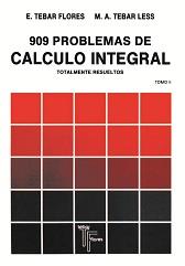 909 PROBLEMAS CALCULO INTEGRAL II | 9788473601030 | TEBAR FLORES | Llibres Parcir | Librería Parcir | Librería online de Manresa | Comprar libros en catalán y castellano online