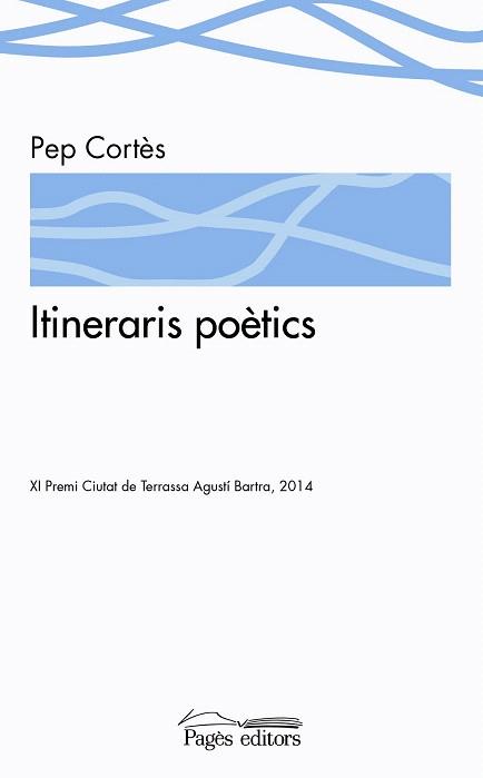 ITINERARIS POÈTICS | 9788499756127 | CORTÈS, PEP | Llibres Parcir | Librería Parcir | Librería online de Manresa | Comprar libros en catalán y castellano online