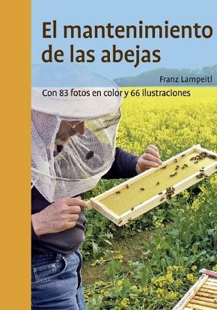 EL MANTENIMIENTO DE LAS ABEJAS | 9788428217231 | LAMPEITL, FRANZ | Llibres Parcir | Librería Parcir | Librería online de Manresa | Comprar libros en catalán y castellano online
