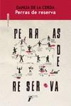 PERRAS DE RESERVA | 9788419261298 | DE LA CERDA, DAHLIA | Llibres Parcir | Llibreria Parcir | Llibreria online de Manresa | Comprar llibres en català i castellà online
