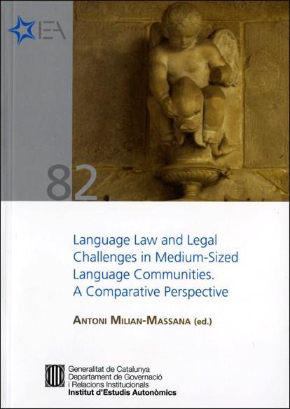 LANGUAGE LAW AND LEGAL CHALLENGES IN MEDIUM-SIZED LANGUAGE COMMUNITIES. A COMPAR | 9788439388968 | WOEHRLING , JOSÉ/BRAËN , ANDRÉ/MILIAN-MASSANA (ED.), ANTONI/ARZOZ , XABIER/HOFMANNOVÁ , MAHULENA/NIC | Llibres Parcir | Librería Parcir | Librería online de Manresa | Comprar libros en catalán y castellano online