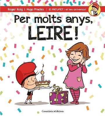 PER MOLTS ANYS, LEIRE! | 9788490346594 | ROIG CéSAR, ROGER | Llibres Parcir | Librería Parcir | Librería online de Manresa | Comprar libros en catalán y castellano online