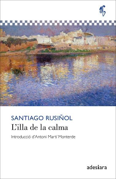 L’ILLA DE LA CALMA | 9788419908438 | RUSIÑOL, SANTIAGO | Llibres Parcir | Llibreria Parcir | Llibreria online de Manresa | Comprar llibres en català i castellà online