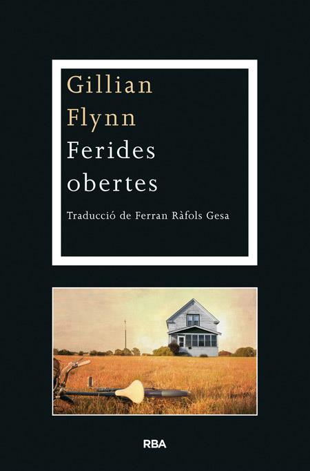 FERIDES OBERTES | 9788482646725 | FLYNN , GILLIAN | Llibres Parcir | Librería Parcir | Librería online de Manresa | Comprar libros en catalán y castellano online