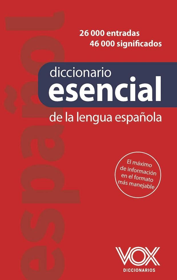 DICCIONARIO ESENCIAL DE LA LENGUA ESPAÑOLA | 9788499744377 | EQUIPO VOX DICCIONARIOS | Llibres Parcir | Librería Parcir | Librería online de Manresa | Comprar libros en catalán y castellano online
