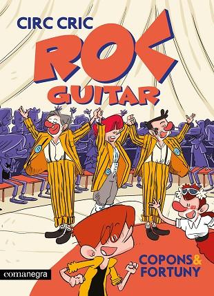 ROC GUITAR 2: CIRC CRIC | 9788410161283 | COPONS, JAUME/FORTUNY, LILIANA | Llibres Parcir | Librería Parcir | Librería online de Manresa | Comprar libros en catalán y castellano online