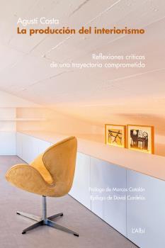 LA PRODUCCIÓN DEL INTERIORISMO | 9788415269687 | COSTA, AGUSTÍ | Llibres Parcir | Librería Parcir | Librería online de Manresa | Comprar libros en catalán y castellano online