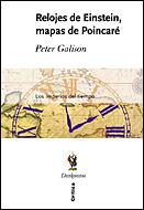 RELOJES DE EINSTEIN MAPAS DE POINTCARE | 9788484325888 | PETER GALISON | Llibres Parcir | Llibreria Parcir | Llibreria online de Manresa | Comprar llibres en català i castellà online