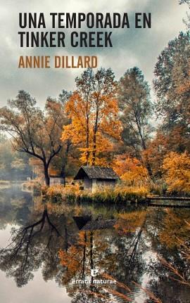 UNA TEMPORADA EN TINKER CREEK | 9788416544332 | DILLARD, ANNIE | Llibres Parcir | Llibreria Parcir | Llibreria online de Manresa | Comprar llibres en català i castellà online