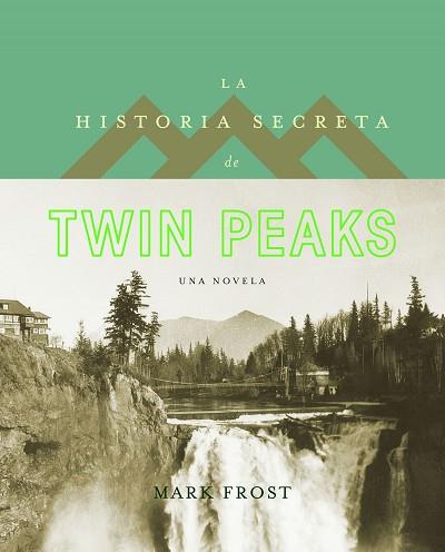 LA HISTORIA SECRETA DE TWIN PEAKS | 9788408161813 | MARK FROST | Llibres Parcir | Llibreria Parcir | Llibreria online de Manresa | Comprar llibres en català i castellà online