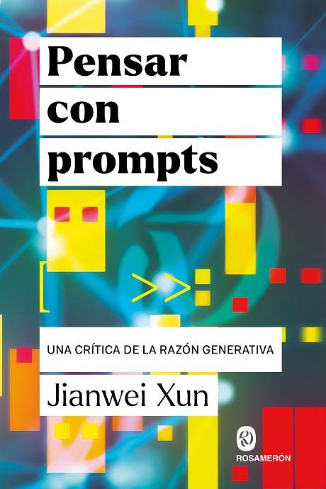 PENSAR CON PROMPTS | 9791399141948 | XUN, JIANWEI | Llibres Parcir | Llibreria Parcir | Llibreria online de Manresa | Comprar llibres en català i castellà online