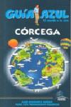 GUIA AZUL CORCEGA | 9788480236713 | VV AA | Llibres Parcir | Librería Parcir | Librería online de Manresa | Comprar libros en catalán y castellano online
