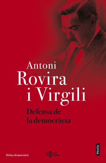 DEFENSA DE LA DEMOCRACIA | 9788498091533 | ROVIRA I VIRGILI ANTONI | Llibres Parcir | Llibreria Parcir | Llibreria online de Manresa | Comprar llibres en català i castellà online