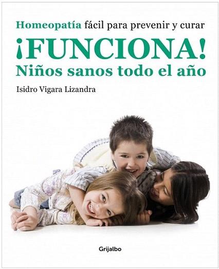 FUNCIONA NIÑOS SANOS TODO EL AÑO homeopatia facil prevenir | 9788425346415 | VIGARA LIZANDRA I | Llibres Parcir | Llibreria Parcir | Llibreria online de Manresa | Comprar llibres en català i castellà online