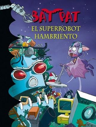 BAT PAT 16 EL SUPERROBOT HAMBRIENTO | 9788484417019 | Llibres Parcir | Librería Parcir | Librería online de Manresa | Comprar libros en catalán y castellano online