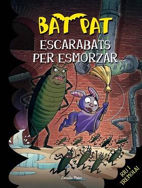 BAT PAT 37. ESCARABATS PER ESMORZAR | 9788416519101 | ROBERTO PAVANELLO | Llibres Parcir | Librería Parcir | Librería online de Manresa | Comprar libros en catalán y castellano online