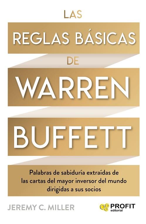 LAS REGLAS BÁSICAS DE WARREN BUFFETT | 9788418464447 | MILLER, JEREMY | Llibres Parcir | Librería Parcir | Librería online de Manresa | Comprar libros en catalán y castellano online