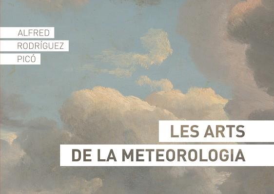 LES ARTS DE LA METEOROLOGIA | 9788426727183 | RODRÍGUEZ PICÓ, ALFRED | Llibres Parcir | Llibreria Parcir | Llibreria online de Manresa | Comprar llibres en català i castellà online