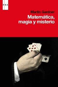 MATEMATICA MAGIA Y MISTERIO | 9788490060469 | GARDNER MARTIN | Llibres Parcir | Llibreria Parcir | Llibreria online de Manresa | Comprar llibres en català i castellà online