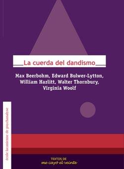 TEXTOS 21. LA CUERDA DEL DANDISMO. COMPLEMENTO DE REVISTA NO. 21 | PODI82813 | BEERBOHM  MAX/BULWE-LYTTON  EDWARD/HAZLITT  WILLIAM/THORNBURY  WALTER/WOOLF  VIRGINIA | Llibres Parcir | Llibreria Parcir | Llibreria online de Manresa | Comprar llibres en català i castellà online