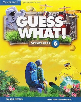 GUESS WHAT SPECIAL EDITION FOR SPAIN LEVEL 6 ACTIVITY BOOK WITH GUESS WHAT YOU C | 9788490361122 | RIVERS, SUSAN / ALTAMIRANO, ANNIE / HERNÁNDEZ, JULIETA / KOUSTAFF, LESLEY | Llibres Parcir | Librería Parcir | Librería online de Manresa | Comprar libros en catalán y castellano online