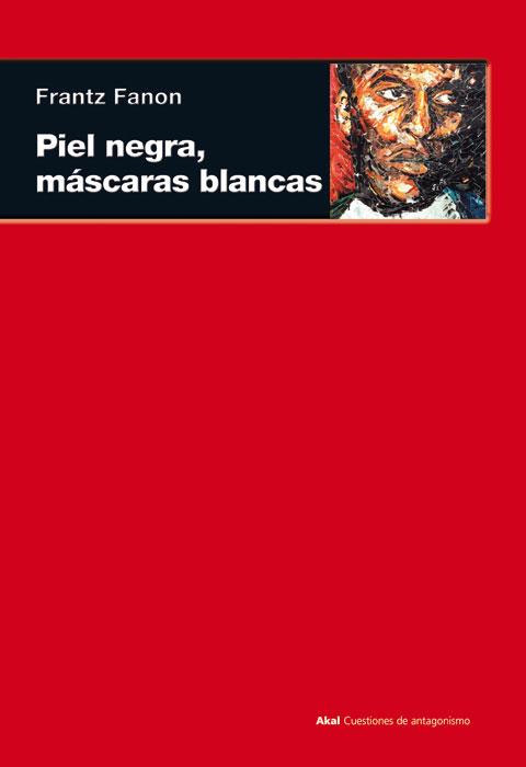PIEL NEGRA, MÁSCARAS BLANCAS | 9788446027959 | Llibres Parcir | Librería Parcir | Librería online de Manresa | Comprar libros en catalán y castellano online
