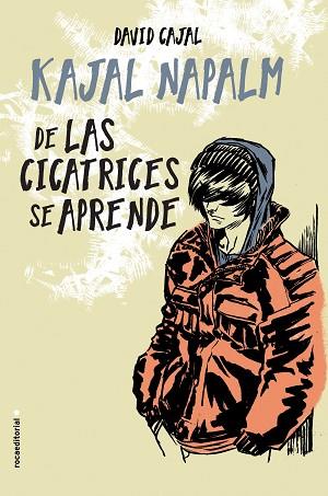 DE LAS CICATRICES SE APRENDE | 9788416700981 | KAJAL NAPALM | Llibres Parcir | Llibreria Parcir | Llibreria online de Manresa | Comprar llibres en català i castellà online