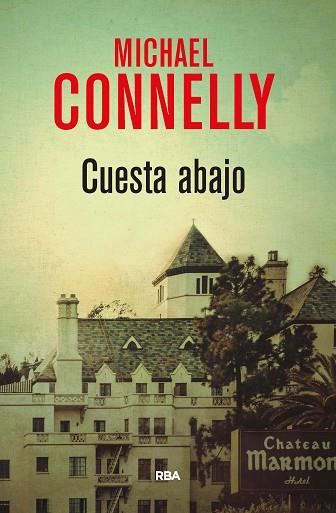 CUESTA ABAJO | 9788490567944 | CONNELLY , MICHAEL | Llibres Parcir | Librería Parcir | Librería online de Manresa | Comprar libros en catalán y castellano online
