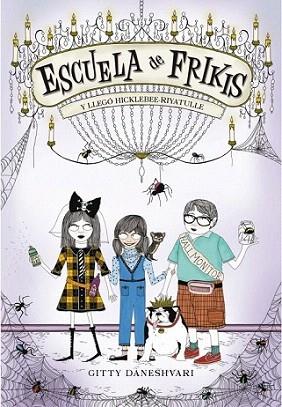 ESCUELA DE FRIKIS y llego Hicklebee Riyatulle | 9788484416654 | GITTY DANESHVARI | Llibres Parcir | Llibreria Parcir | Llibreria online de Manresa | Comprar llibres en català i castellà online