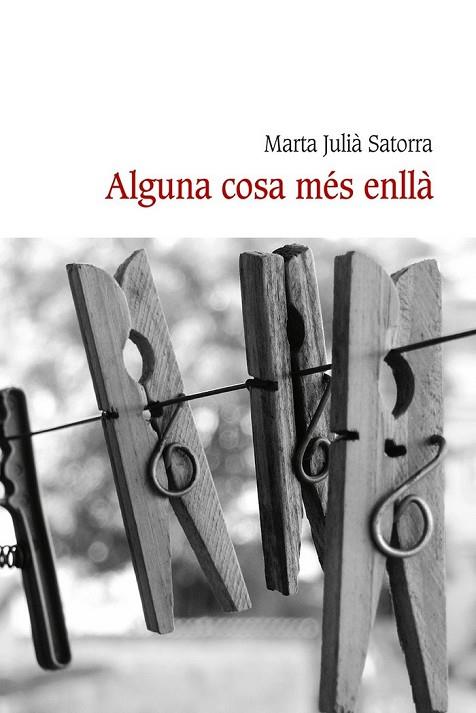 ALGUNA COSA MÉS ENLLÀ | 9788410377042 | JULIÀ SATORRA, MARTA | Llibres Parcir | Librería Parcir | Librería online de Manresa | Comprar libros en catalán y castellano online