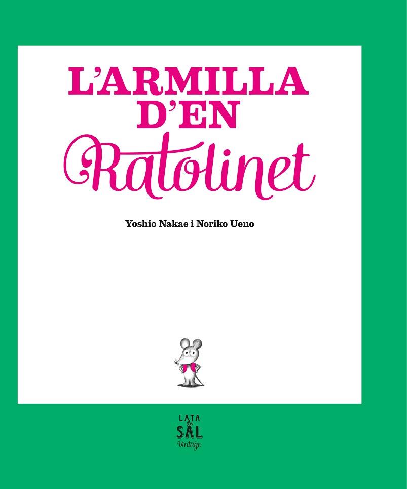 L'ARMILLA D'EN RATOLINET | 9788494665028 | NAKAE, YOSHIO | Llibres Parcir | Librería Parcir | Librería online de Manresa | Comprar libros en catalán y castellano online