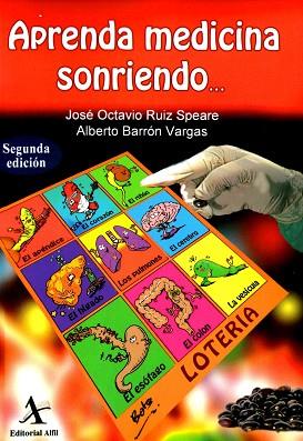 APRENDA MEDICINA SONRIENDO... | PODI63167 | RUIZ SPEARE  JOSÉ OCTAVIO | Llibres Parcir | Librería Parcir | Librería online de Manresa | Comprar libros en catalán y castellano online