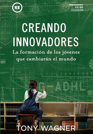CREANDO INNOVADORES | 9788494235894 | WAGNER, TONY | Llibres Parcir | Llibreria Parcir | Llibreria online de Manresa | Comprar llibres en català i castellà online