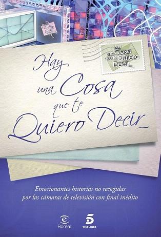 HAY UNA COSA QUE TE QUIERO DECIR | 9788467034936 | MEDIASET ESPAÑA COMUNICACIÓN | Llibres Parcir | Llibreria Parcir | Llibreria online de Manresa | Comprar llibres en català i castellà online