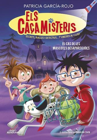 ELS CAÇAMISTERIS 1 - EL CAS DE LES MASCOTES DESAPAREGUDES | 9788420459554 | GARCÍA-ROJO, PATRICIA | Llibres Parcir | Llibreria Parcir | Llibreria online de Manresa | Comprar llibres en català i castellà online