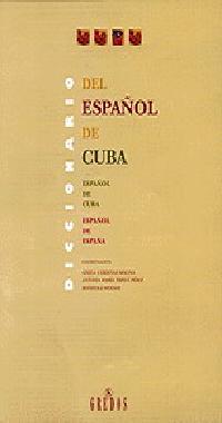 DICCIONARIO DEL ESPAÐOL DE CUBA | 9788424922757 | Llibres Parcir | Librería Parcir | Librería online de Manresa | Comprar libros en catalán y castellano online