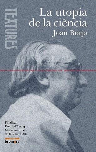 LA UTOPIA DE LA CIENCIA | 9788476609897 | BORJA | Llibres Parcir | Llibreria Parcir | Llibreria online de Manresa | Comprar llibres en català i castellà online