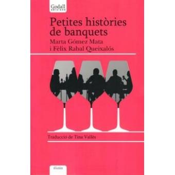 PETITES HISTÒRIES DE BANQUETS | 9788494162398 | GÓMEZ MATA, MARTA/RABAL QUEIXALÓS, FÈLIX | Llibres Parcir | Llibreria Parcir | Llibreria online de Manresa | Comprar llibres en català i castellà online