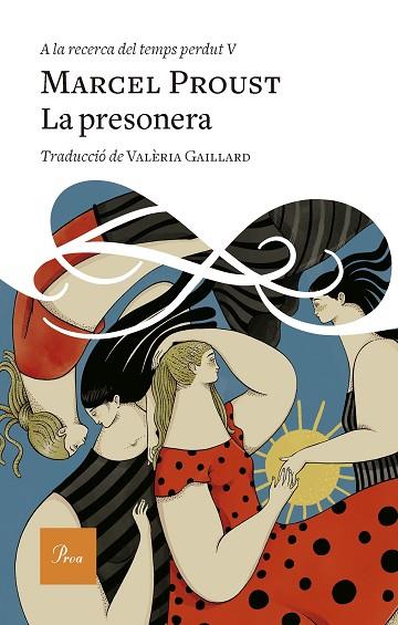 LA PRESONERA | 9788419657398 | PROUST, MARCEL | Llibres Parcir | Librería Parcir | Librería online de Manresa | Comprar libros en catalán y castellano online