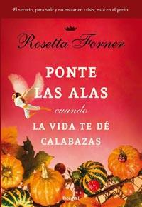 PONTE LAS ALAS CUANDO LA VIDA TE DE CALABAZAS | 9788492981236 | FORNER ROSETTA | Llibres Parcir | Llibreria Parcir | Llibreria online de Manresa | Comprar llibres en català i castellà online