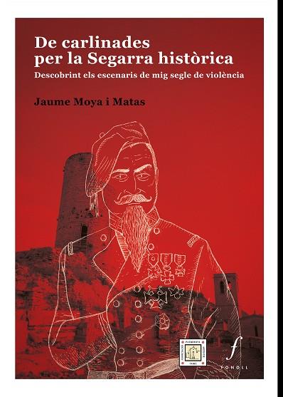 DE CARLINADES PER LA SEGARRA  HISTÒRICA | 9788412502442 | MOYA I MATA, JAUME | Llibres Parcir | Librería Parcir | Librería online de Manresa | Comprar libros en catalán y castellano online