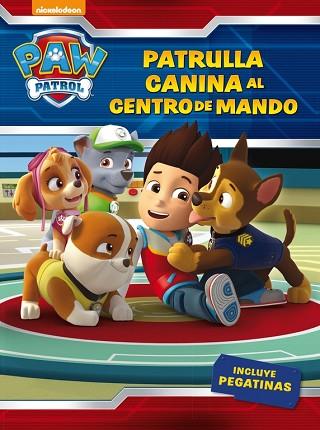 ¡PATRULLA CANINA, AL CENTRO DE MANDO! (PAW PATROL - PATRULLA CANINA. ACTIVIDADES | 9788437201429 | NICKELODEON | Llibres Parcir | Librería Parcir | Librería online de Manresa | Comprar libros en catalán y castellano online